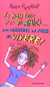 Copertina  Se non fosse per gli amici... non varrebbe la pena di vivere!