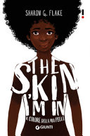 Copertina  The skin I'm in : il colore della mia pelle