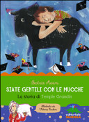 Copertina  Siate gentili con le mucche : la storia di Temple Grandin
